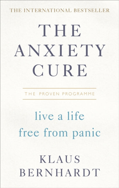 Book cover of: Anxiety Cure. By: Klaus Bernhardt