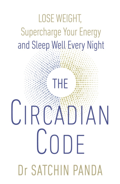 Book cover of: Circadian Code. By: Satchidananda Panda