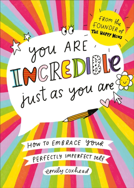 Book cover of: You Are Incredible Just As You Are. By: Emily Coxhead