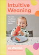 Book cover of: Intuitive Weaning. By: Jo Weston