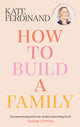 Book cover of: How To Build A Family. By: KF