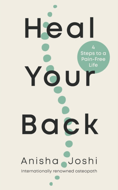 Book cover of: Heal Your Back. By: Anisha Joshi