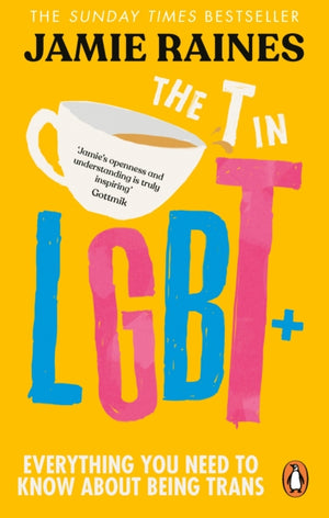 T in LGBT, Everything you need to know about being trans