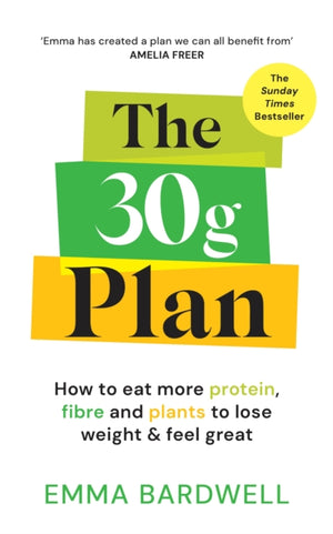30g Plan, How to eat more protein, plants and fibre to lose weight and feel great