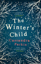 Book cover of: Winter's Child. By: Cassandra Parkin