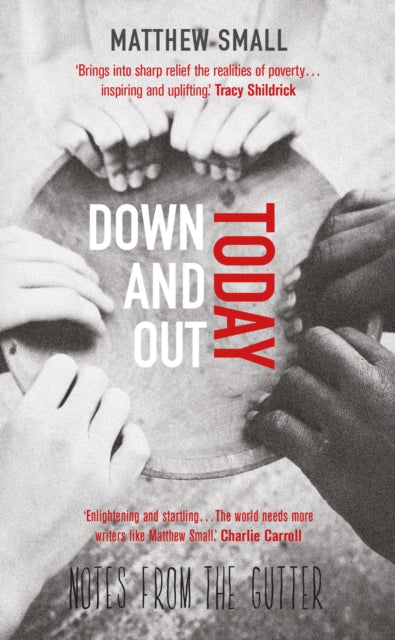 Book cover of: Down and Out Today. By: Matthew Small