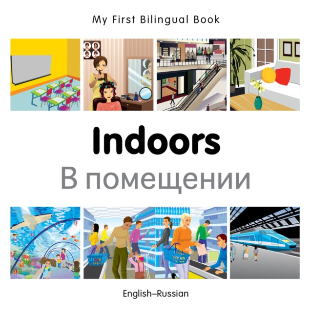 Book cover of: My First Bilingual Book -  Indoors (English-Russian). By: Milet Publishing