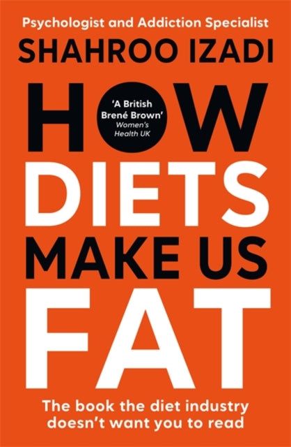 Book cover of: How Diets Make Us Fat. By: Shahroo Izadi