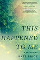 Book cover of: This Happened to Me