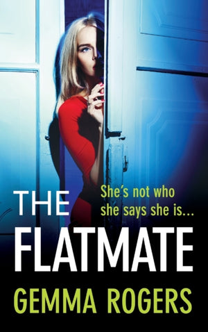 The Flatmate, A completely addictive thriller from Gemma Rogers