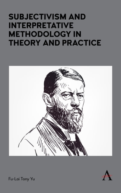 Book cover of: Subjectivism and Interpretative Methodology in Theory and Practice. By: Fu-Lai Tony Yu