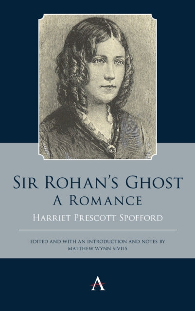 Book cover of: Sir Rohan’s Ghost. A Romance. By: Harriet Prescott Spofford