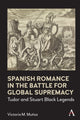 Book cover of: Spanish Romance in the Battle for Global Supremacy. By: Victoria Muñoz