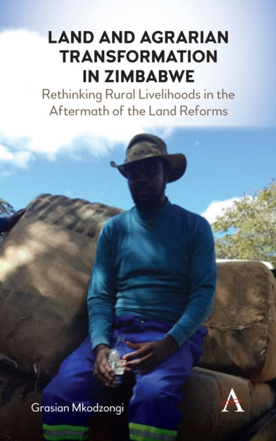 Book cover of: Land and Agrarian Transformation in Zimbabwe. By: Grasian Mkodzongi