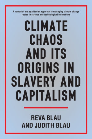 Climate Chaos and its Origins in Slavery and Capitalism