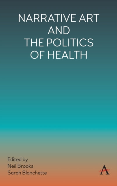 Book cover of: Narrative Art and the Politics of Health. By: Neil Brooks