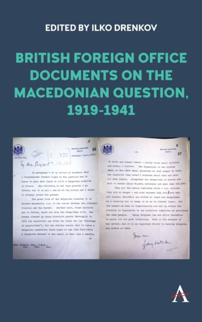 Book cover of: British Foreign Office Documents on the Macedonian Question, 1919-1941. By: Ilko Drenkov