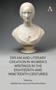 Book cover of: Dream and Literary Creation in Women’s Writings in the Eighteenth and Nineteenth Centuries. By: Isabelle Hervouet