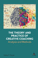 Book cover of: Theory and Practice of Creative Coaching. By: Arthur Turner