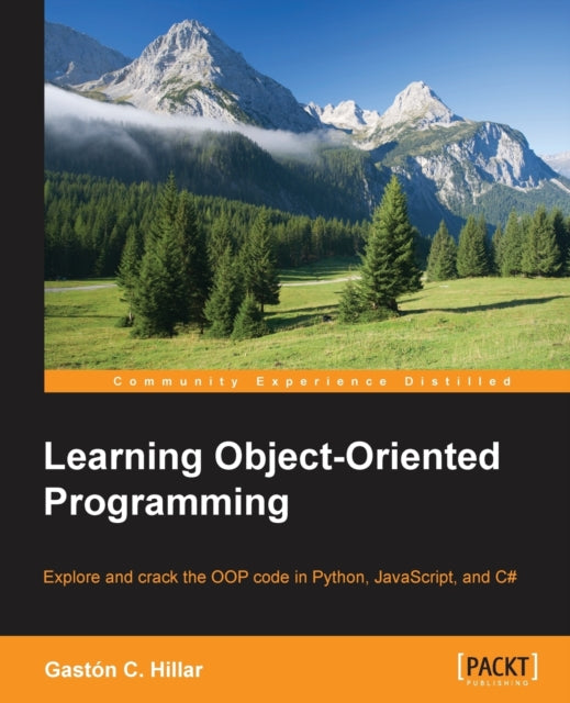 Book cover of: Learning Object-Oriented Programming. By: Gaston C. Hillar