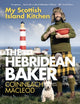 Hebridean Baker: My Scottish Island Kitchen 9781785304101 Coinneach MacLeod