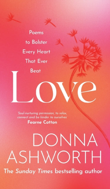 Love, Poems to bolster every heart that ever beat 9781785304408 Donna Ashworth