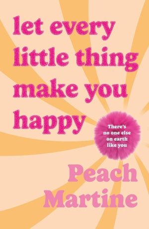 Let Every Little Thing Make You Happy, Poetry to make you laugh, cry and forget your ex