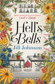 Hell's Bells, An intoxicating botanical mystery for fans of BBC's Ludwig 9781785307485 Jill Johnson