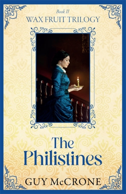 Book cover of: Wax Fruit Trilogy: The Philistines