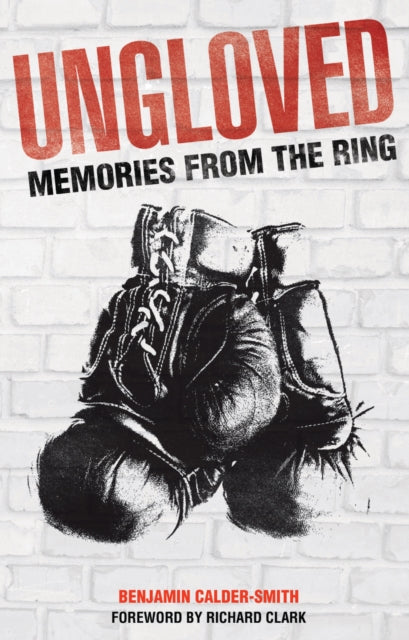 Book cover of: Ungloved. By: Benjamin Calder-Smith