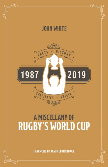Book cover of: Miscellany of Rugby's World Cup. By: John White