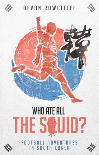 Book cover of: Who Ate All the Squid?. By: Devon Rowcliffe