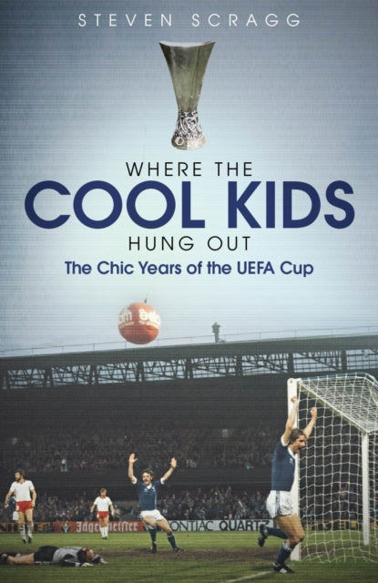 Book cover of: Where the Cool Kids Hung out. By: Steven Scragg
