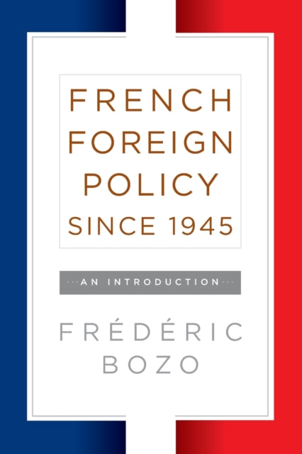 Book cover of: French Foreign Policy since 1945. By: édéric Bozo