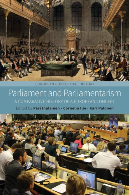 Book cover of: Parliament and Parliamentarism. By: Pasi Ihalainen