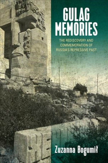 Book cover of: Gulag Memories. By: Zuzanna Bogumił
