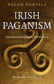 Book cover of: Pagan Portals – Irish Paganism – Reconstructing Irish Polytheism. By: Morgan Daimler