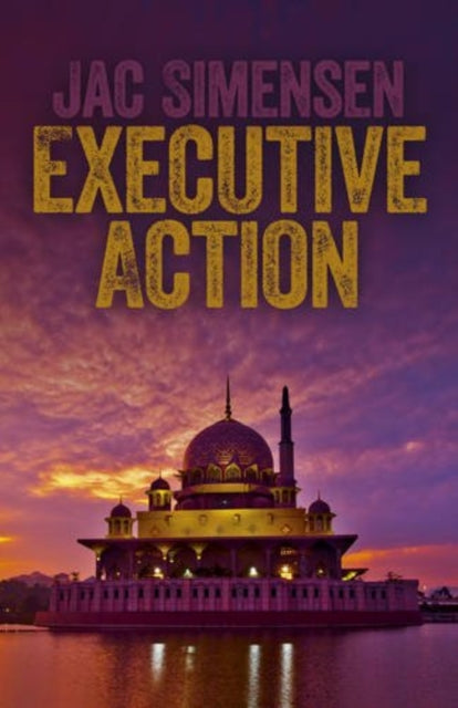 Book cover of: Executive Action. By: Jac Simensen
