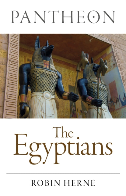 Book cover of: Pantheon - The Egyptians. By: Robin Herne