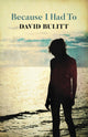 Book cover of: Because I Had To