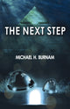 Book cover of: Next Step, The – Book Two of The Last Stop Series. By: Michael H. Burnam