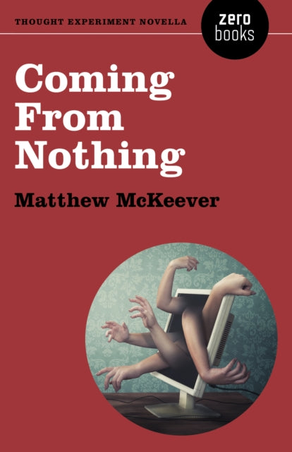 Book cover of: Coming From Nothing. By: Matthew McKeever