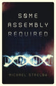 Book cover of: Some Assembly Required