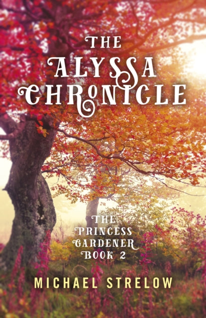 Book cover of: Alyssa Chronicle, The. By: Michael Strelow