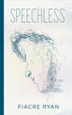 Book cover of: Speechless. By: Fiacre Ryan