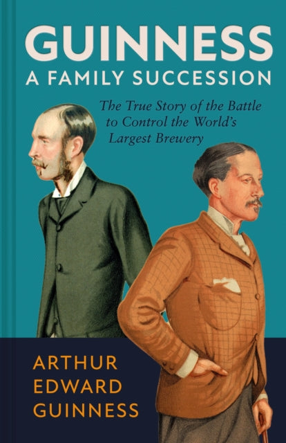 Book cover of: Guinness: A Family Succession