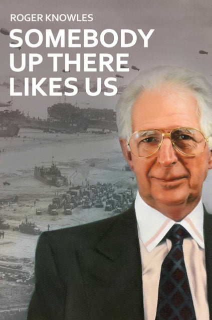 Book cover of: Somebody Up There Likes Us. By: Roger Knowles