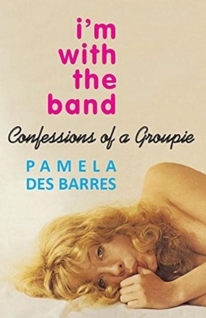 Book cover of: I'm with the Band