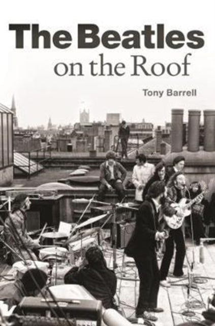Book cover of: Beatles on the Roof. By: Tony Barrell