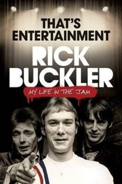 Book cover of: Thats Entertainment - My Life In The Jam
